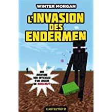 Minecraft - Les Aventures non officielles d'un joueur, T3 - L'invasion des Endermen (Winter Morgan) (couverture 01)